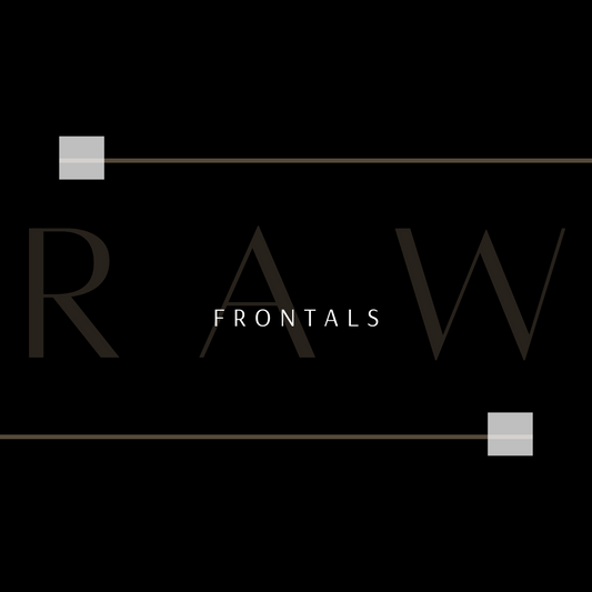 RAW Frontals