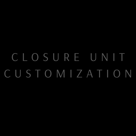 Closure Unit Customization