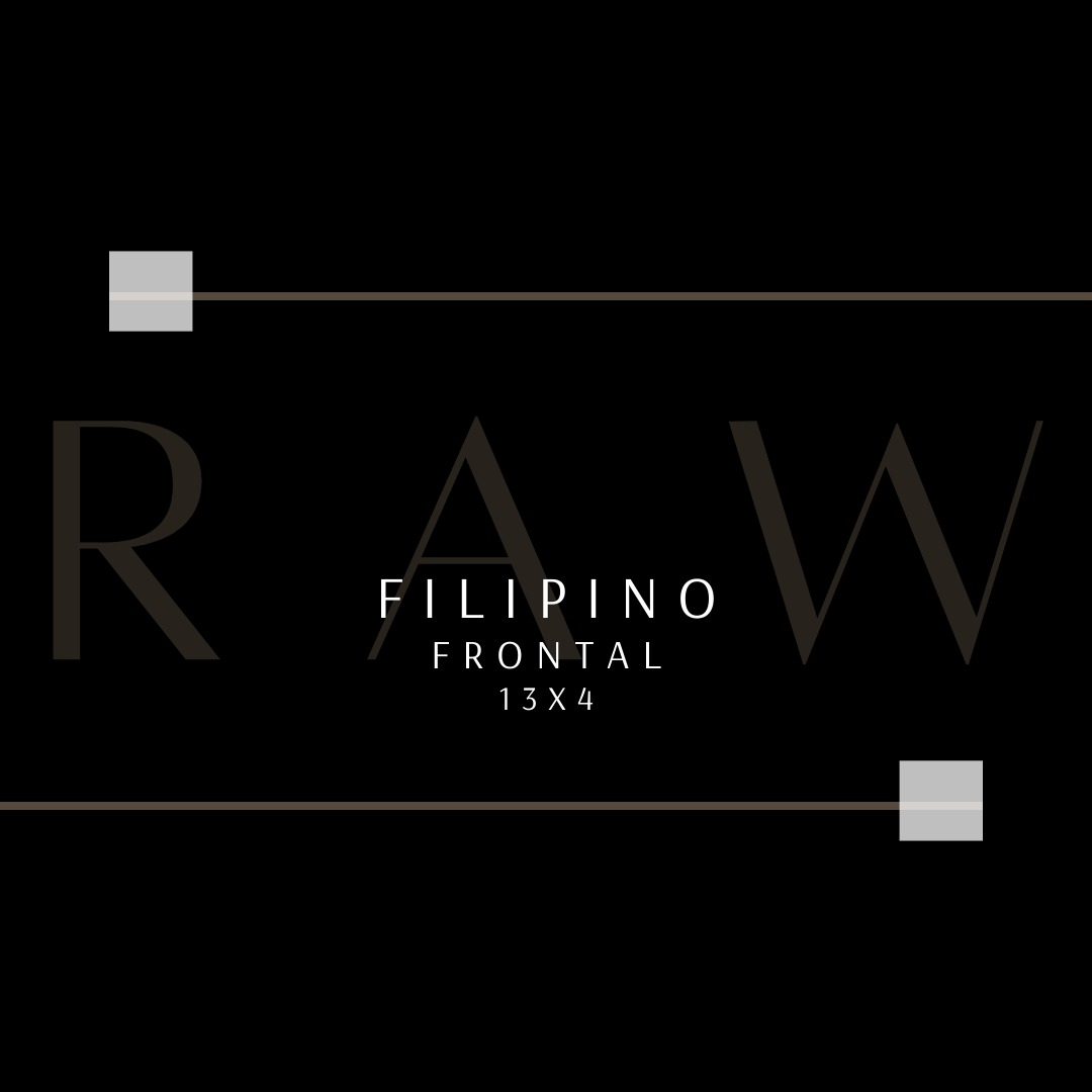 RAW Filipino Frontals